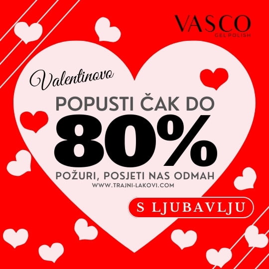 Valentinovo Vasco 80% popusta a
